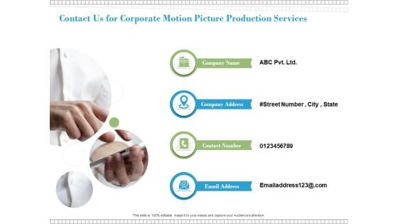 Contact Us For Corporate Motion Picture Production Services Ppt PowerPoint Presentation Outline Graphics Pictures