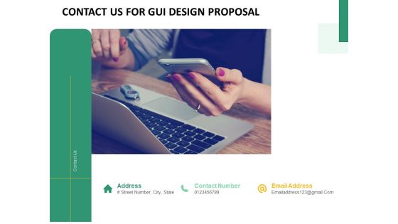 Contact Us For GUI Design Proposal Ppt PowerPoint Presentation Gallery Information PDF