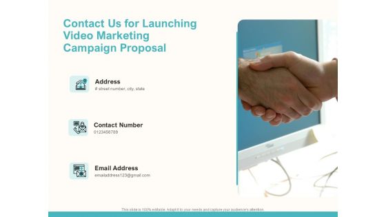 Contact Us For Launching Video Marketing Campaign Proposal Ppt Inspiration Template PDF