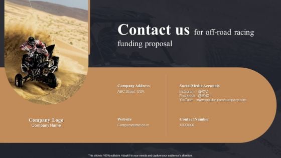 Contact Us For Off Road Racing Funding Proposal Ppt PowerPoint Presentation File Ideas PDF Contact Us For Off Road Racing Funding Proposal Ppt PowerPoint Presentation File Ideas PDF