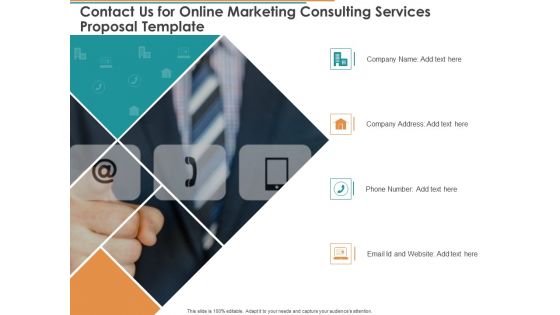 Contact Us For Online Marketing Consulting Services Proposal Template Ppt Model Templates PDF