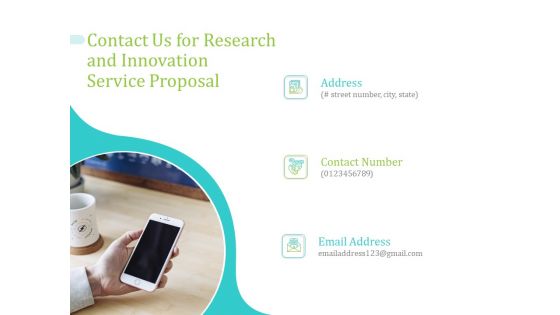 Contact Us For Research And Innovation Service Proposal Ppt PowerPoint Presentation Ideas Slides PDF