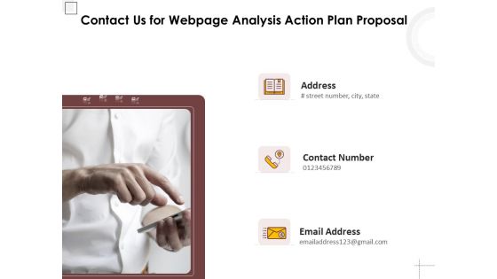 Contact Us For Webpage Analysis Action Plan Proposal Ppt PowerPoint Presentation Pictures Graphics Download PDF