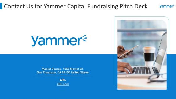 Contact Us For Yammer Capital Fundraising Pitch Deck Formats PDF