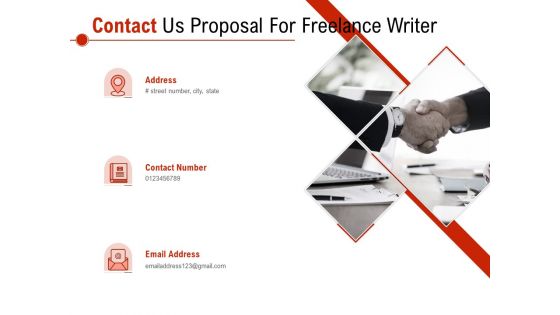 Contact Us Proposal For Freelance Writer Ppt PowerPoint Presentation Infographics Gridlines PDF