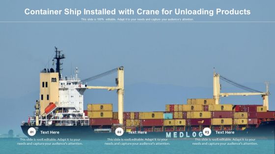 Container Ship Installed With Crane For Unloading Products Ppt PowerPoint Presentation Icon Graphics Download PDF