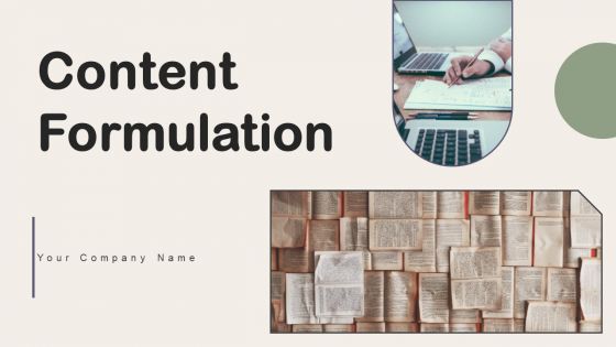 Content Formulation Ppt PowerPoint Presentation Complete Deck With Slides