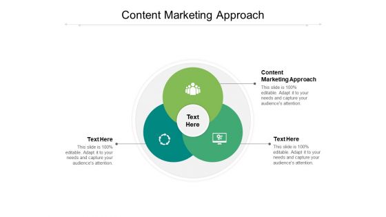 Content Marketing Approach Ppt PowerPoint Presentation Show Master Slide Cpb