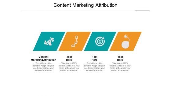 Content Marketing Attribution Ppt PowerPoint Presentation Ideas Example Cpb