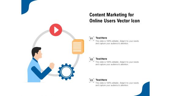 Content Marketing For Online Users Vector Icon Ppt PowerPoint Presentation Gallery Picture PDF