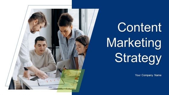 Content Marketing Strategy Ppt PowerPoint Presentation Complete Deck With Slides