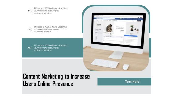 Content Marketing To Increase Users Online Presence Ppt PowerPoint Presentation Slides Design Templates PDF Content Marketing To Increase Users Online Presence Ppt PowerPoint Presentation Slides Design Templates PDF