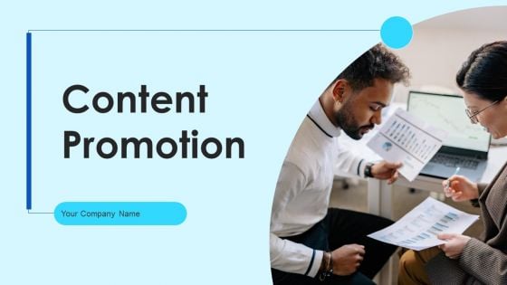 Content Promotion Ppt PowerPoint Presentation Complete Deck With Slides