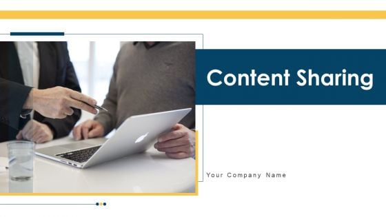 Content Sharing Awareness Process Ppt PowerPoint Presentation Complete Deck With Slides