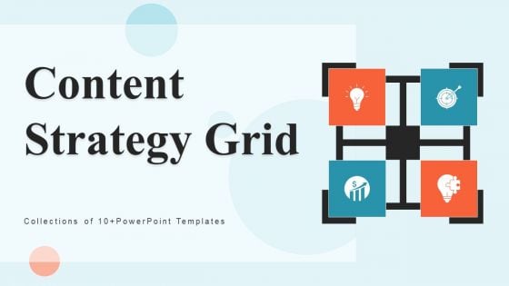 Content Strategy Grid Ppt PowerPoint Presentation Complete Deck With Slides