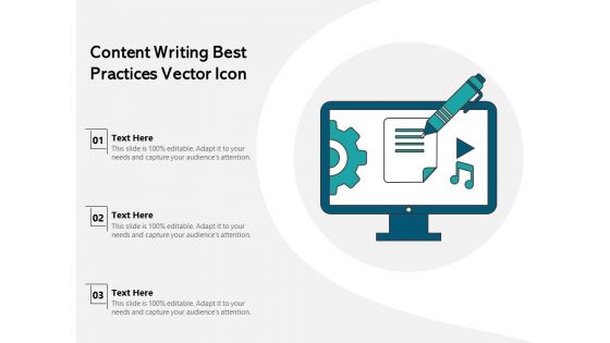 Content Writing Best Practices Vector Icon Ppt PowerPoint Presentation Gallery Files PDF