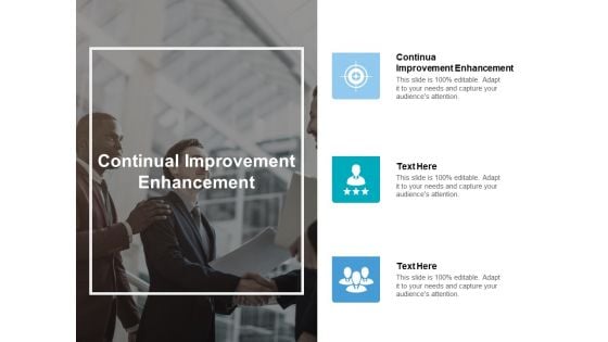 Continual Improvement Enhancement Ppt PowerPoint Presentation Styles Microsoft Cpb