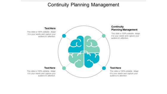 Continuity Planning Management Ppt PowerPoint Presentation Model Picture Cpb