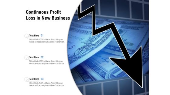 Continuous Profit Loss In New Business Ppt PowerPoint Presentation File Layouts PDF