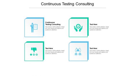 Continuous Testing Consulting Ppt PowerPoint Presentation Outline Slide Cpb Pdf