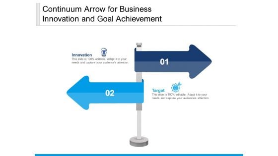 Continuum Arrow For Business Innovation And Goal Achievement Ppt PowerPoint Presentation Professional Infographics PDF