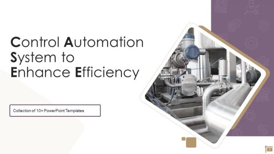 Control Automation System To Enhance Efficiency Ppt PowerPoint Presentation Complete Deck With Slides Control Automation System To Enhance Efficiency Ppt PowerPoint Presentation Complete Deck With Slides