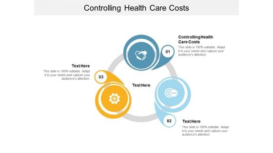 Controlling Health Care Costs Ppt PowerPoint Presentation Show Maker Cpb