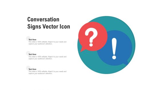 Conversation Signs Vector Icon Ppt PowerPoint Presentation Model Pictures PDF