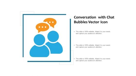 Conversation With Chat Bubbles Vector Icon Ppt PowerPoint Presentation Summary Designs Download PDF