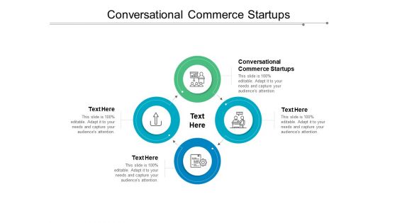 Conversational Commerce Startups Ppt PowerPoint Presentation Summary Infographic Template Cpb