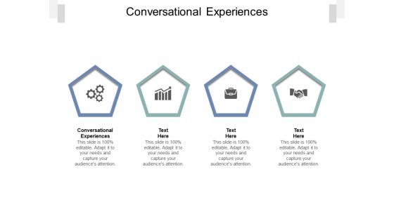 Conversational Experiences Ppt PowerPoint Presentation Show Gallery Cpb Pdf
