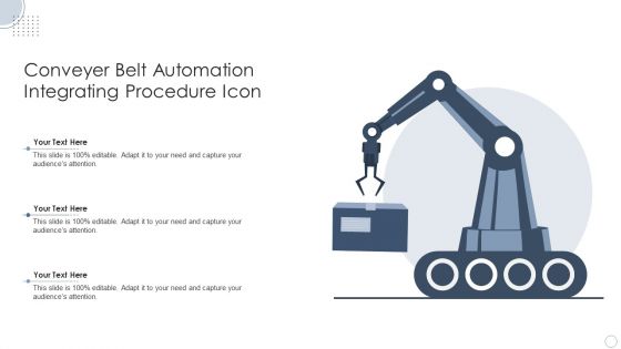 Conveyer Belt Automation Integrating Procedure Icon Ppt PowerPoint Presentation Ideas Slides PDF