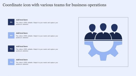 Coordinate Icon With Various Teams For Business Operations Icons PDF