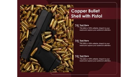 Copper Bullet Shell With Pistol Ppt PowerPoint Presentation Pictures Graphics PDF