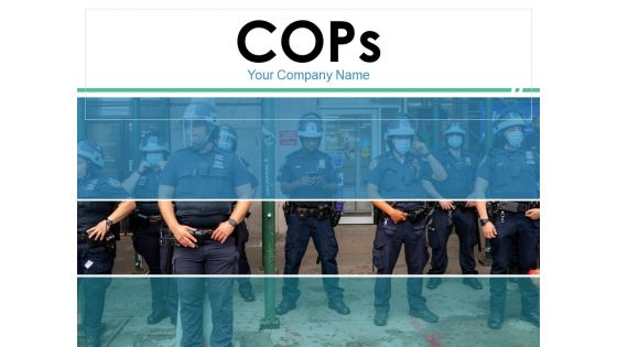 Cops Ppt PowerPoint Presentation Complete Deck With Slides