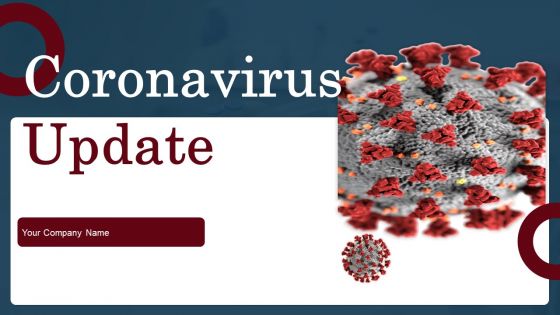 Coronavirus Update Ppt PowerPoint Presentation Complete Deck With Slides