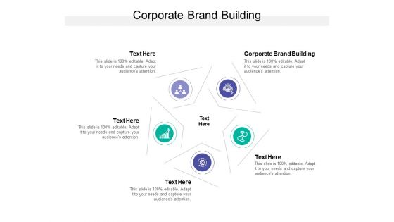 Corporate Brand Building Ppt PowerPoint Presentation Infographic Template Slide Portrait Cpb