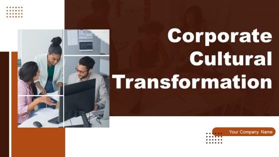 Corporate Cultural Transformation Ppt PowerPoint Presentation Complete Deck With Slides