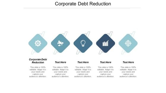 Corporate Debt Reduction Ppt PowerPoint Presentation Icon Styles