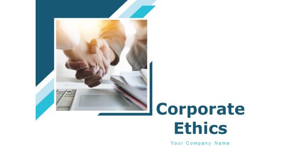 Corporate Ethics Ppt PowerPoint Presentation Complete Deck With Slides