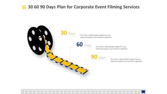 Corporate Event Filming 30 60 90 Days Plan For Corporate Event Filming Services Topics PDF