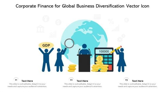 Corporate Finance For Global Business Diversification Vector Icon Ppt Gallery Display PDF