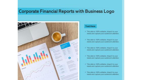 Corporate Financial Reports With Business Logo Ppt PowerPoint Presentation File Portfolio PDF