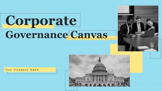 Corporate Governance Canvas Ppt PowerPoint Presentation Complete Deck With Slides