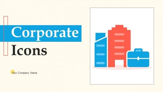 Corporate Icons Ppt PowerPoint Presentation Complete Deck With Slides