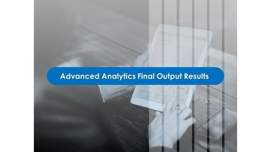 Corporate Intelligence Business Analysis Advanced Analytics Final Output Results Themes PDF