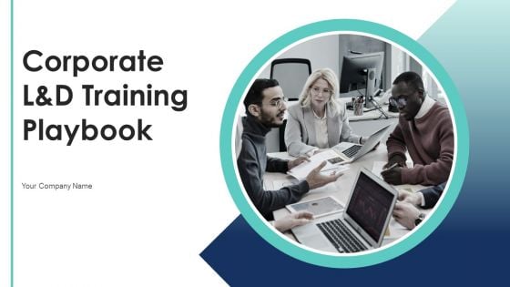 Corporate L And D Training Playbook Ppt PowerPoint Presentation Complete Deck With Slides