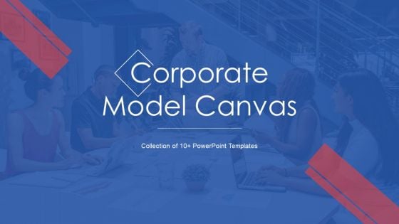 Corporate Model Canvas Ppt PowerPoint Presentation Complete Deck With Slides