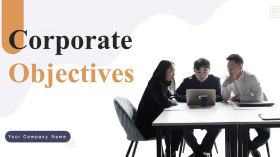 Corporate Objectivesd Ppt PowerPoint Presentation Complete Deck With Slides