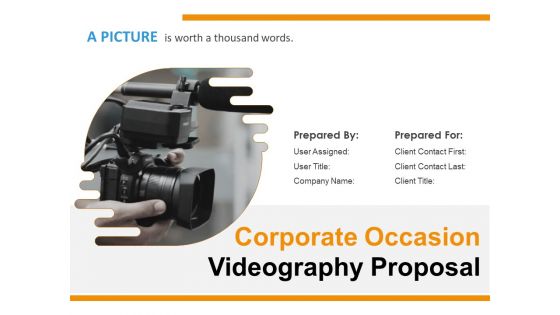 Corporate Occasion Videography Proposal Ppt PowerPoint Presentation Complete Deck With Slides